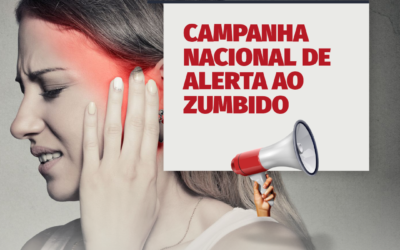 Campanha nacional de alerta ao zumbido